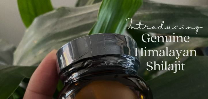 Introducing Genuine Himalayan Shilajit