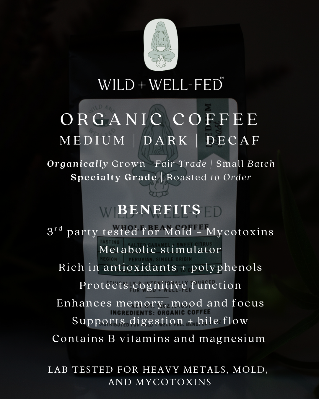 Wild + Well-Fed Organic Coffee package with text detailing benefits and features on a dark background